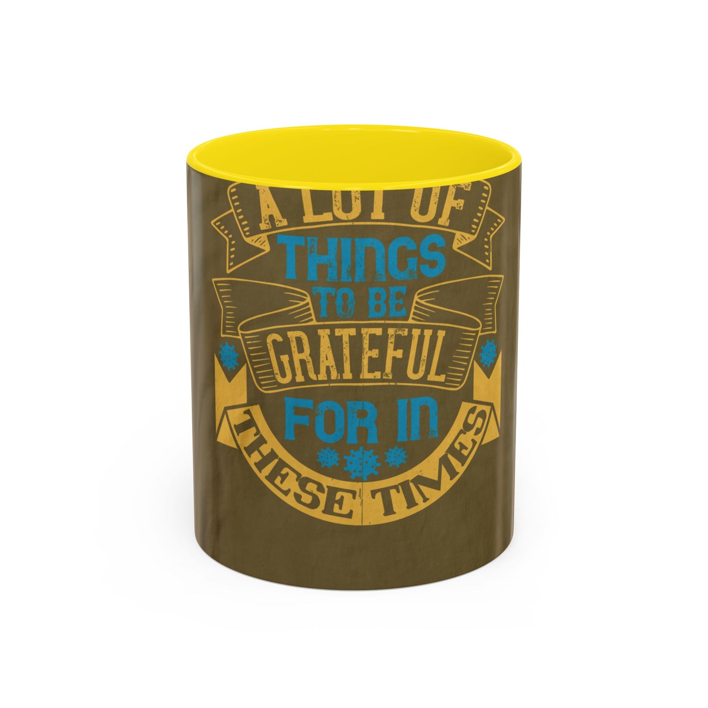 A lot of things to be grateful for in these times — Accent Mug 11/15oz