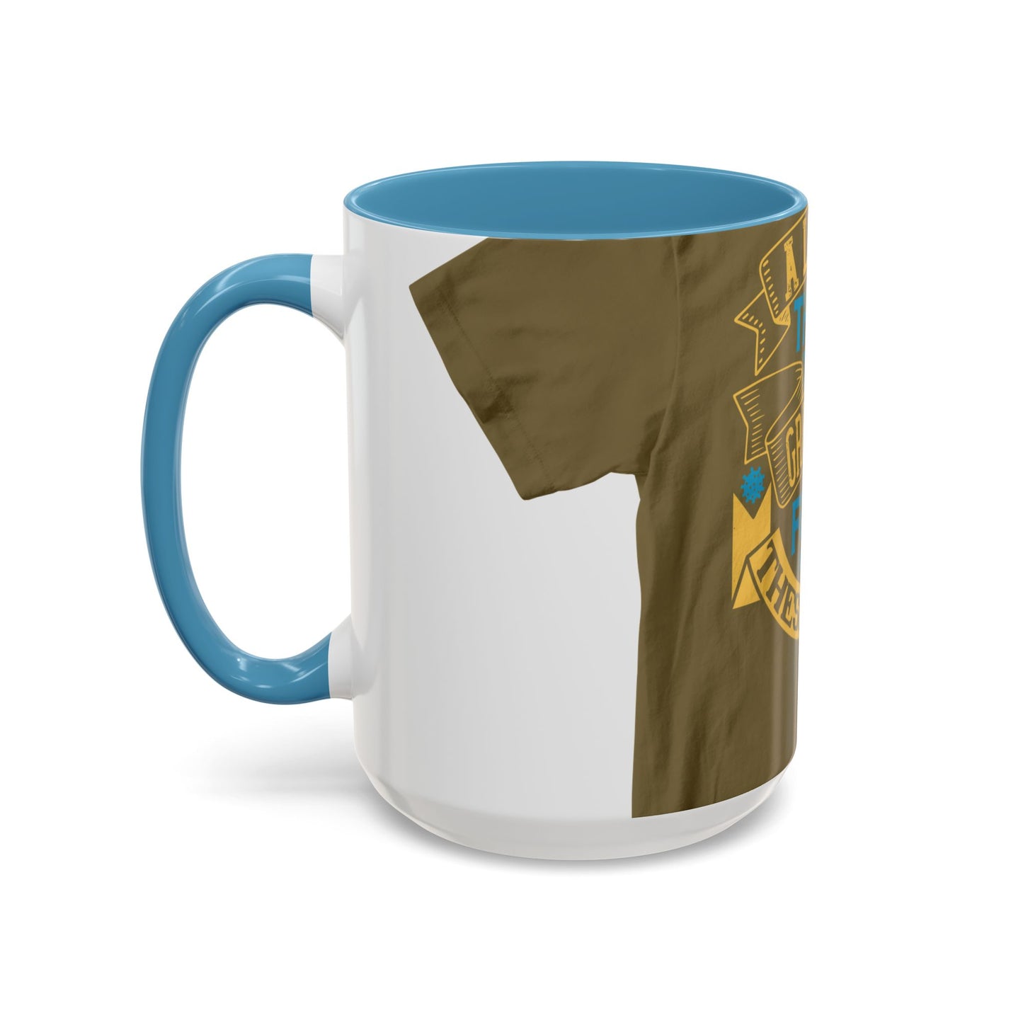 A lot of things to be grateful for in these times — Accent Mug 11/15oz