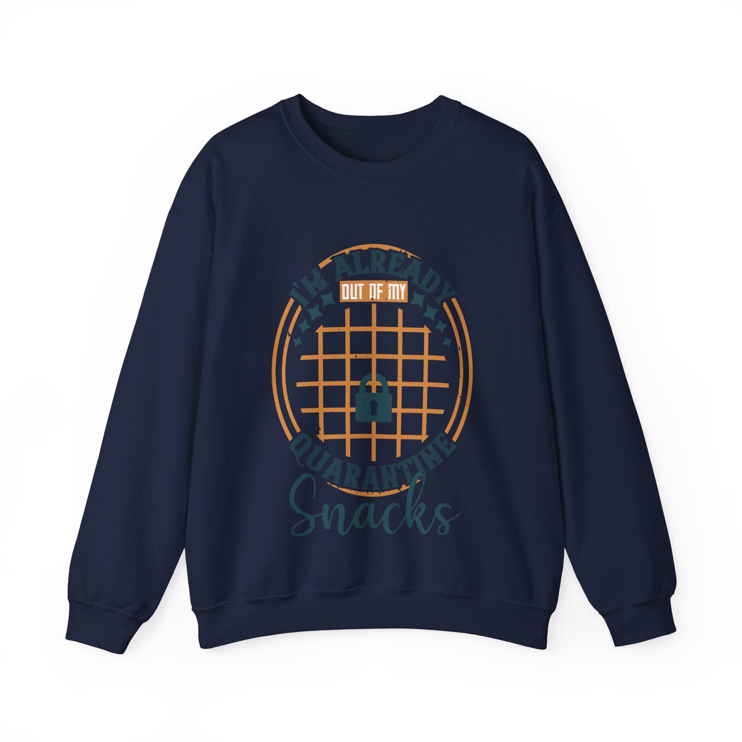 i'm already out of my quarantine snacks-01 — Unisex Heavy Blend Crewneck (G18000)