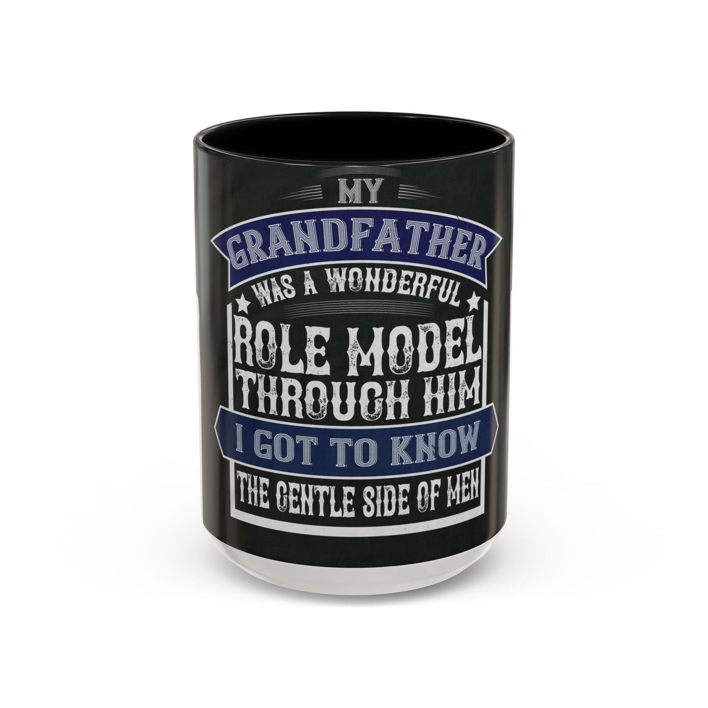 My grandfather was a wonderful role model-02 — Accent Mug 11/15oz