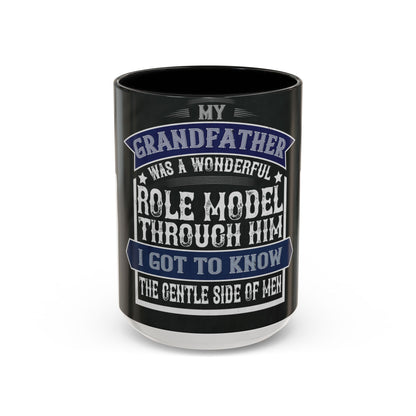 My grandfather was a wonderful role model-02 — Accent Mug 11/15oz