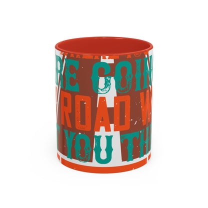 If you donΓÇÖt know where you are going (2) — Accent Mug 11/15oz