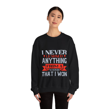 I never learned anything from a match that I won-01 — Unisex Heavy Blend Crewneck (G18000)