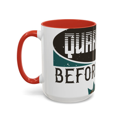 I was self-quarantine before it was cool-01 — Accent Mug 11/15oz