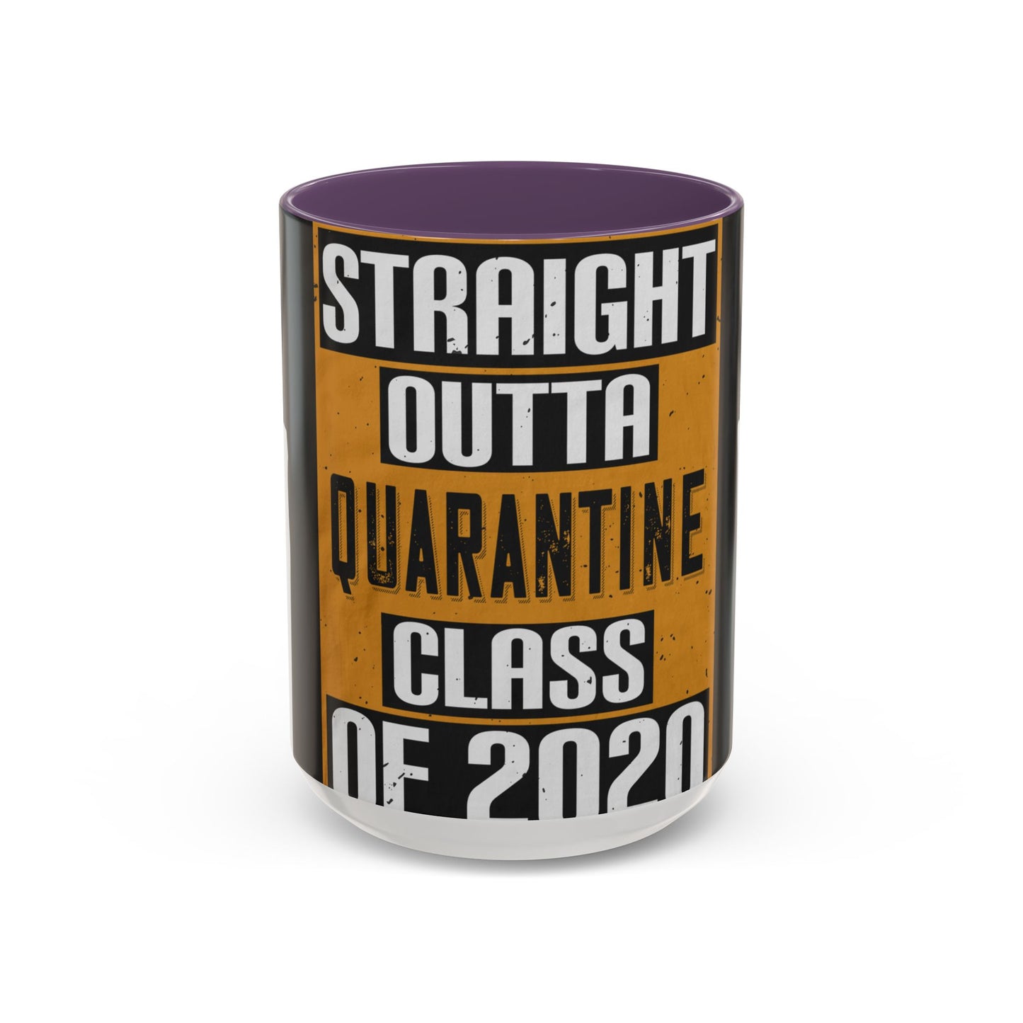 straight outta quarantine class of 2020 — Accent Mug 11/15oz