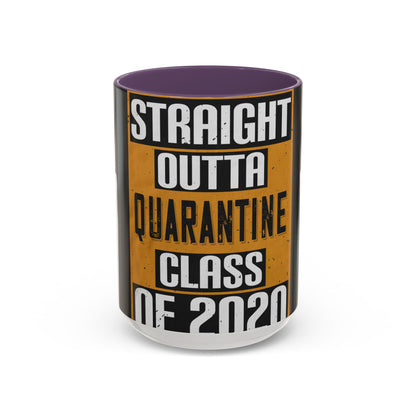straight outta quarantine class of 2020 — Accent Mug 11/15oz