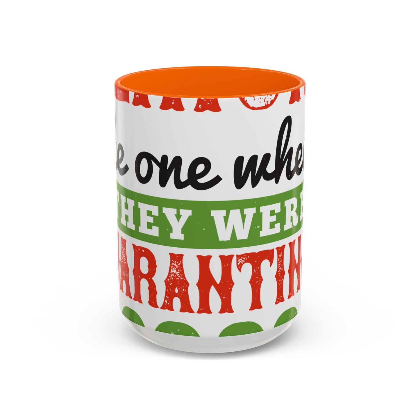 seniors the one where they were quarantined 2020-01 — Accent Mug 11/15oz