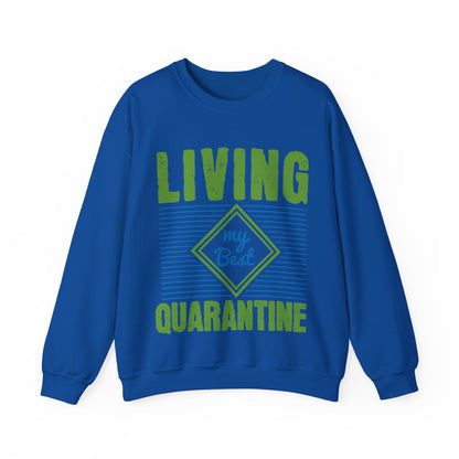 living my best quarantine-01 — Unisex Heavy Blend Crewneck (G18000)