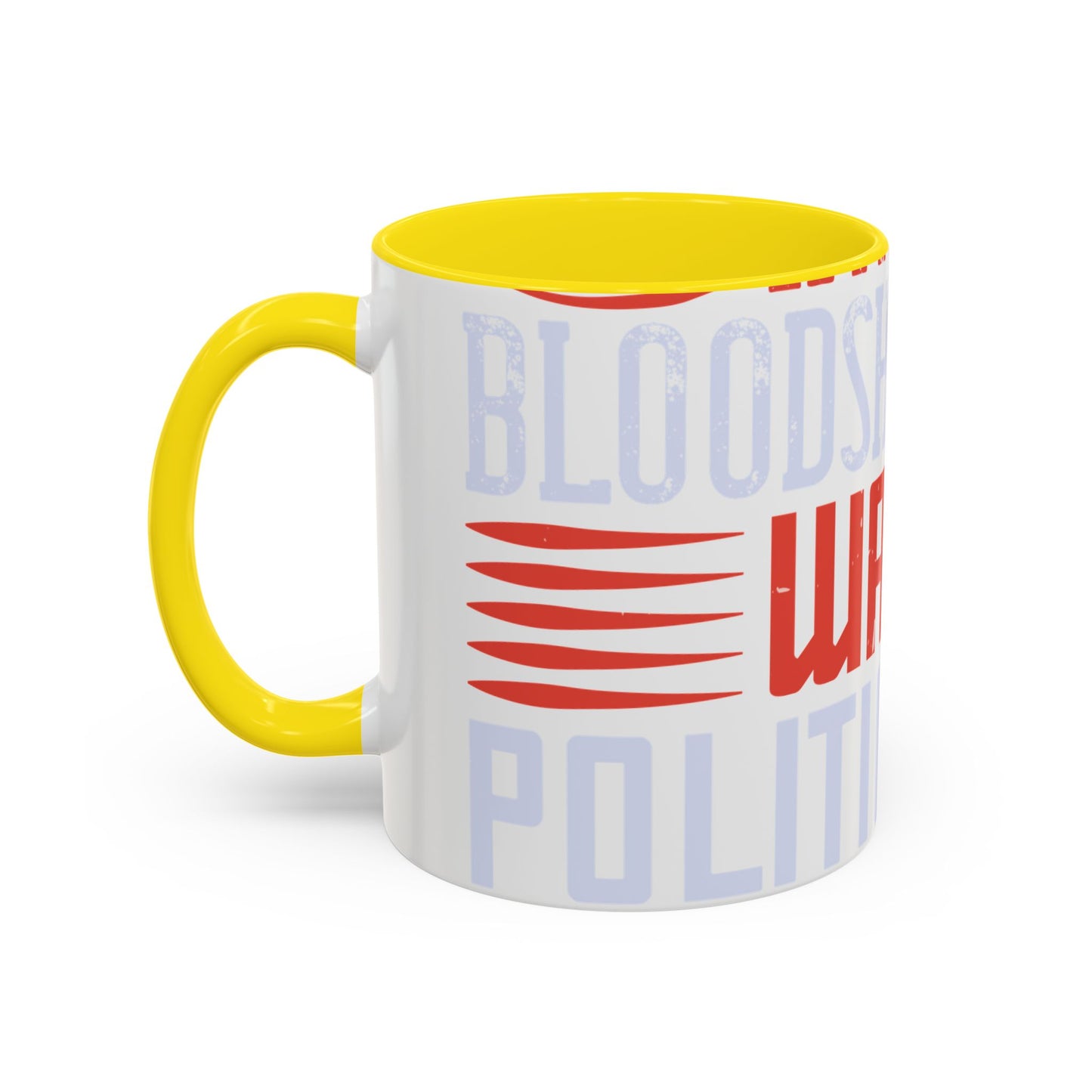 Politics is war without bloodshed while war is politics with bloodshed-01 — Accent Mug 11/15oz