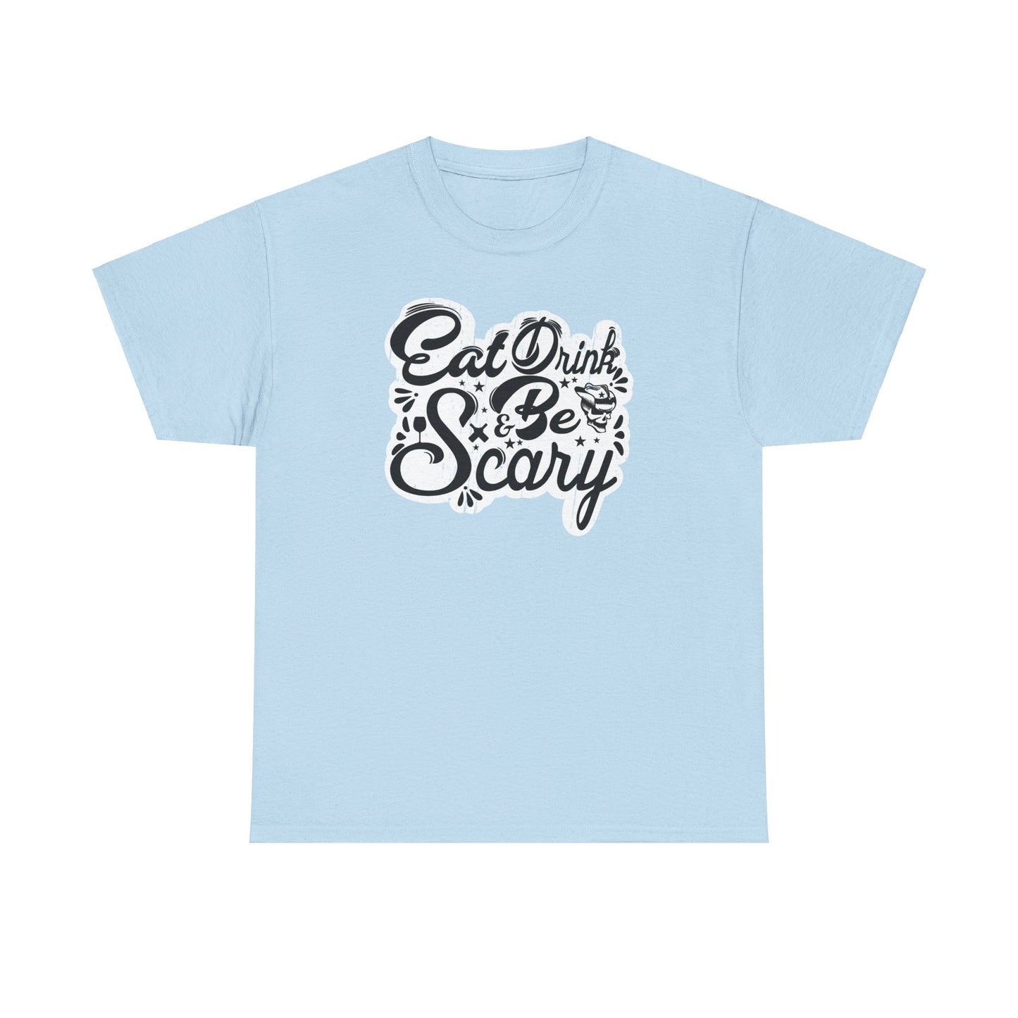 Eat, Drink, and Be Scary Halloween T-Shirt - Spooky Costume Tee