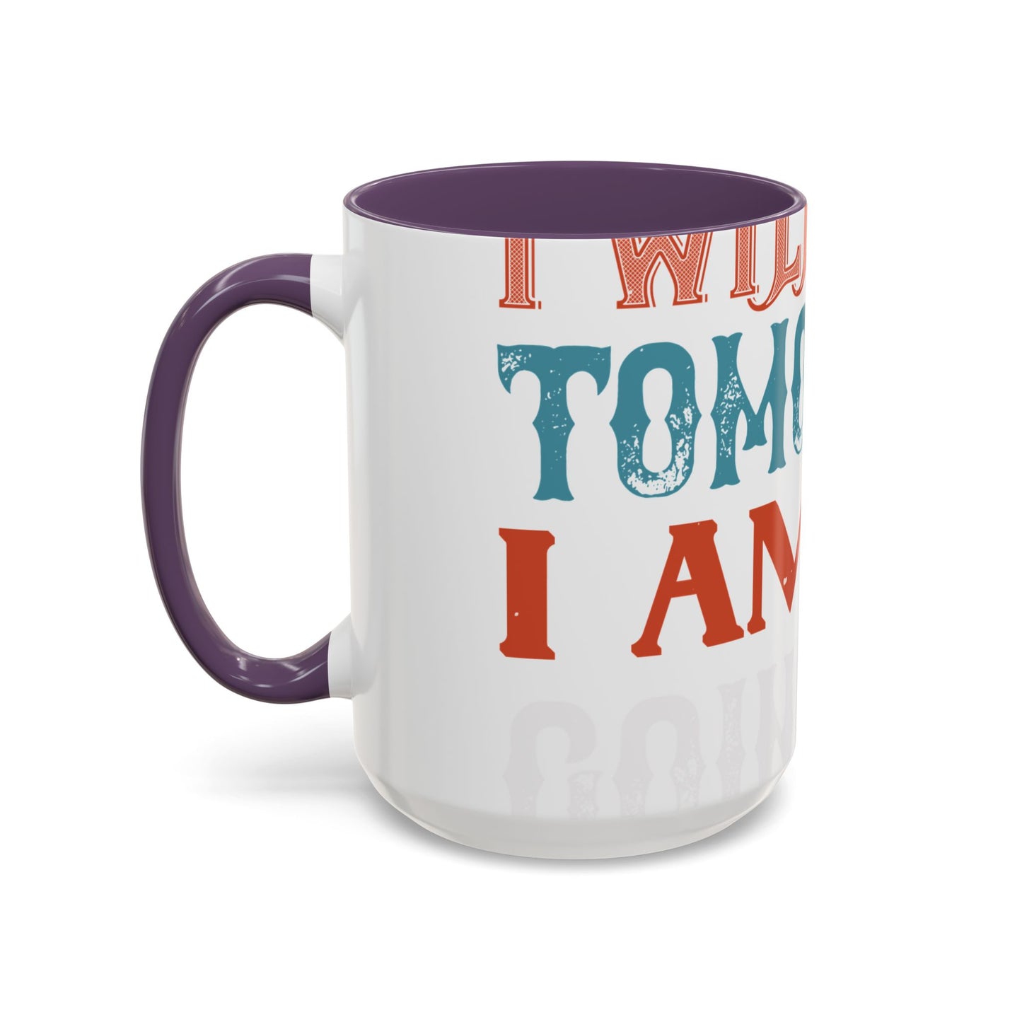 I WILL DO IT TOMORROW-01 — Accent Mug 11/15oz
