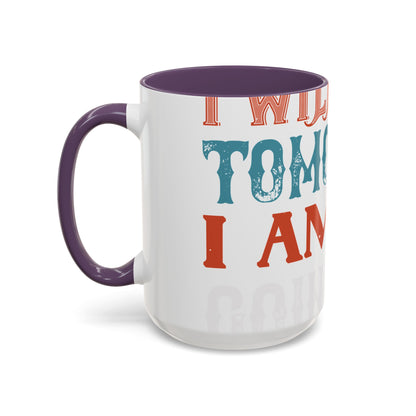 I WILL DO IT TOMORROW-01 — Accent Mug 11/15oz