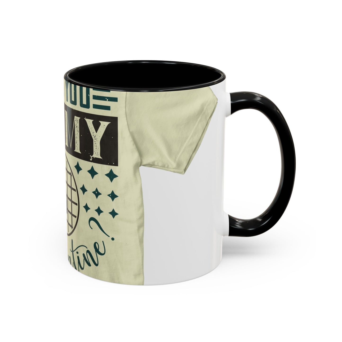 will you be my quarantine — Accent Mug 11/15oz