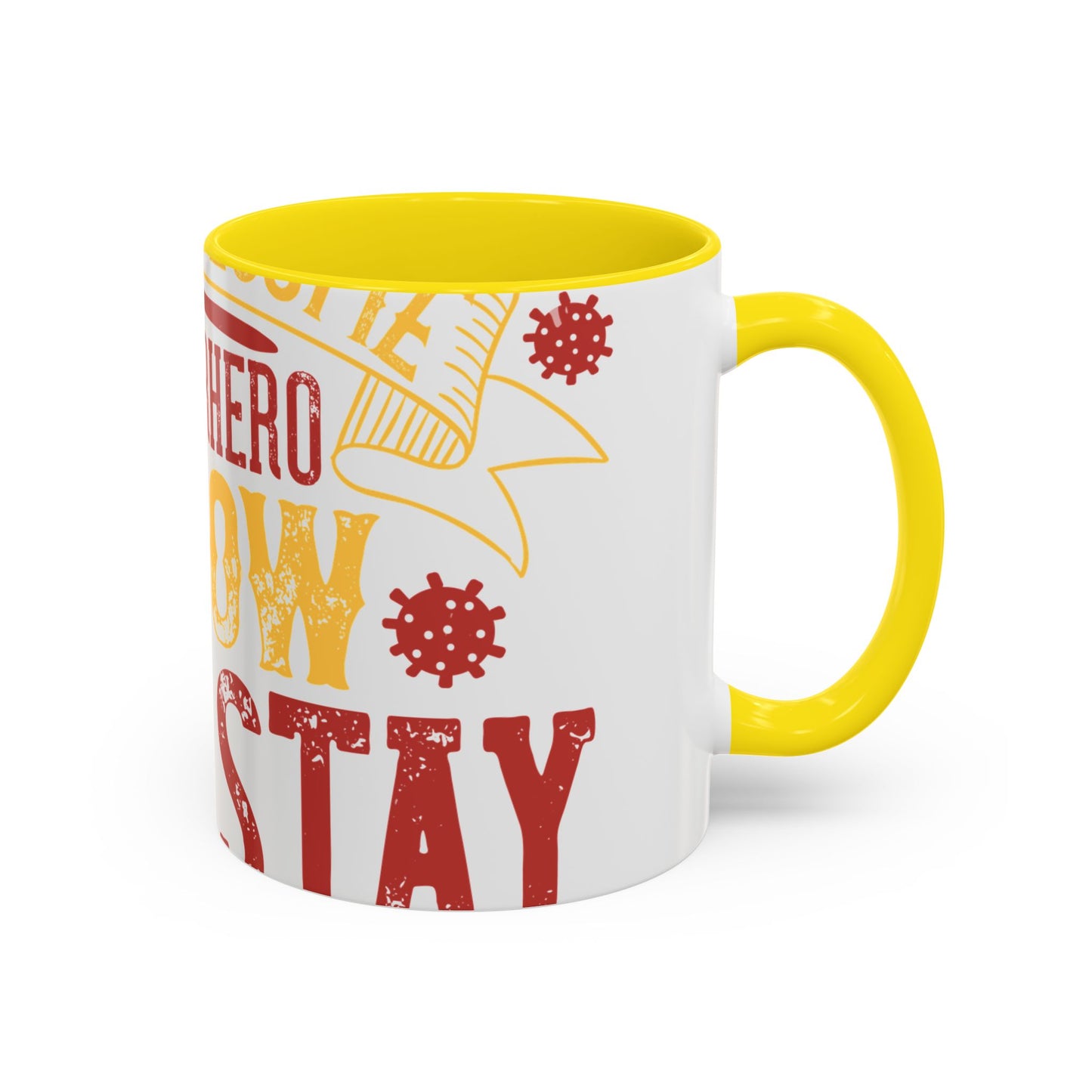 The easiest way to become a superhero is NOW! Just Stay At Home-01 — Accent Mug 11/15oz