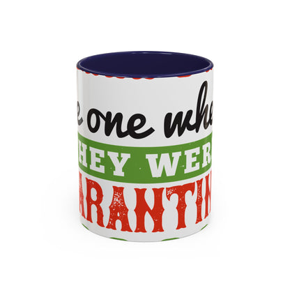 seniors the one where they were quarantined 2020-01 — Accent Mug 11/15oz