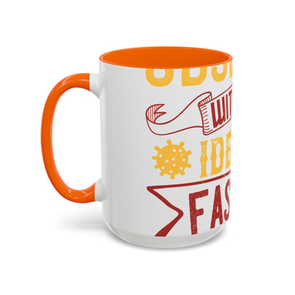 I was obsessed with the idea of fasting and isolation-01 — Accent Mug 11/15oz
