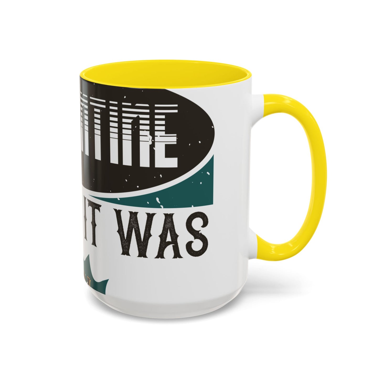 I was self-quarantine before it was cool-01 — Accent Mug 11/15oz