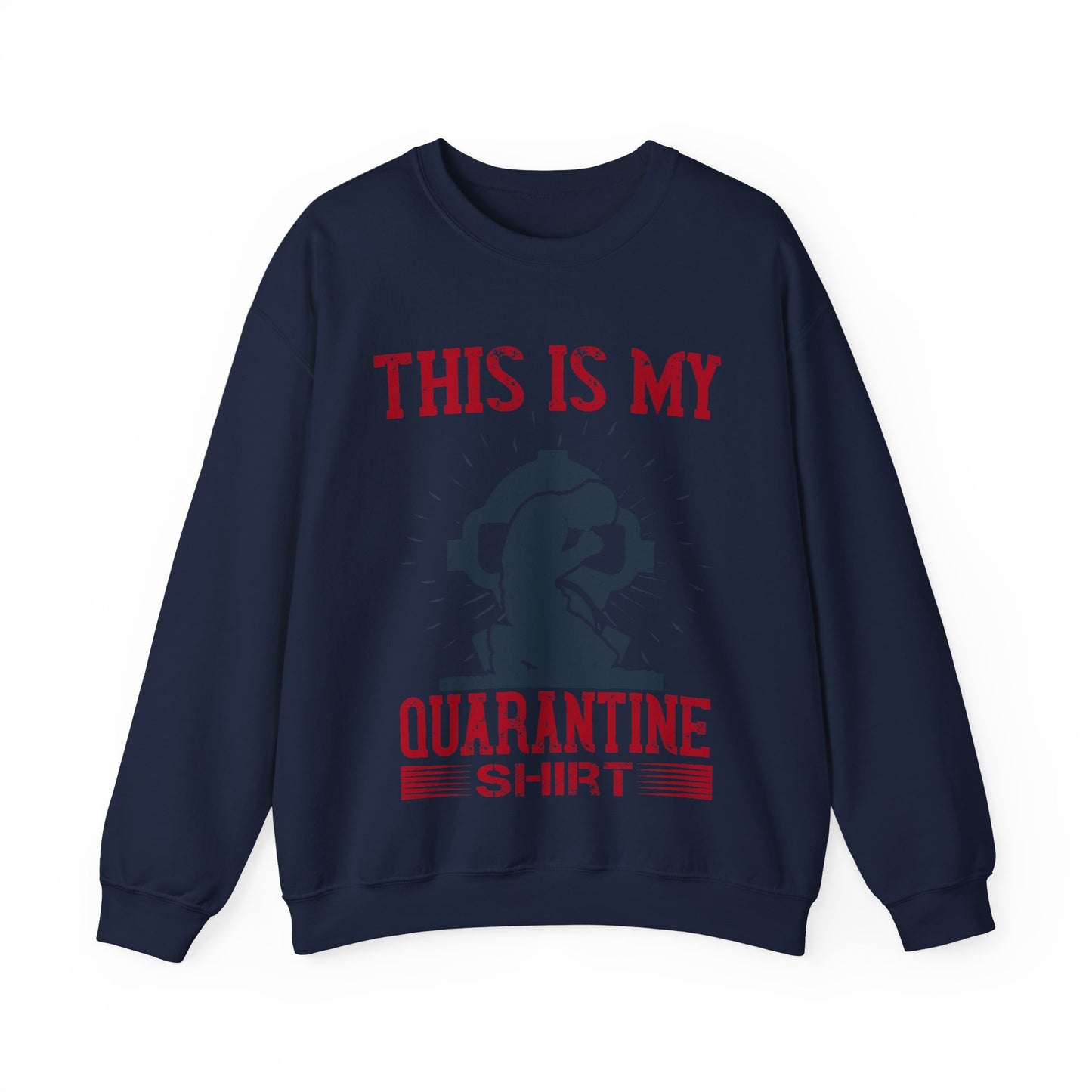 this is my quarantine-01 — Unisex Heavy Blend Crewneck (G18000)