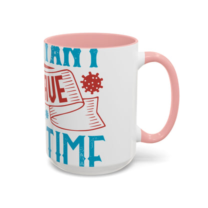 It's important to have quiet time and isolation-01 — Accent Mug 11/15oz