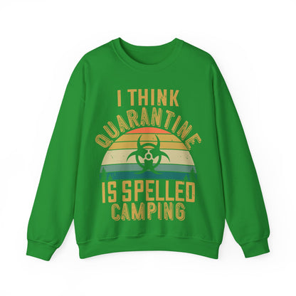 i think quarantine is spelled camping-01 — Unisex Heavy Blend Crewneck (G18000)