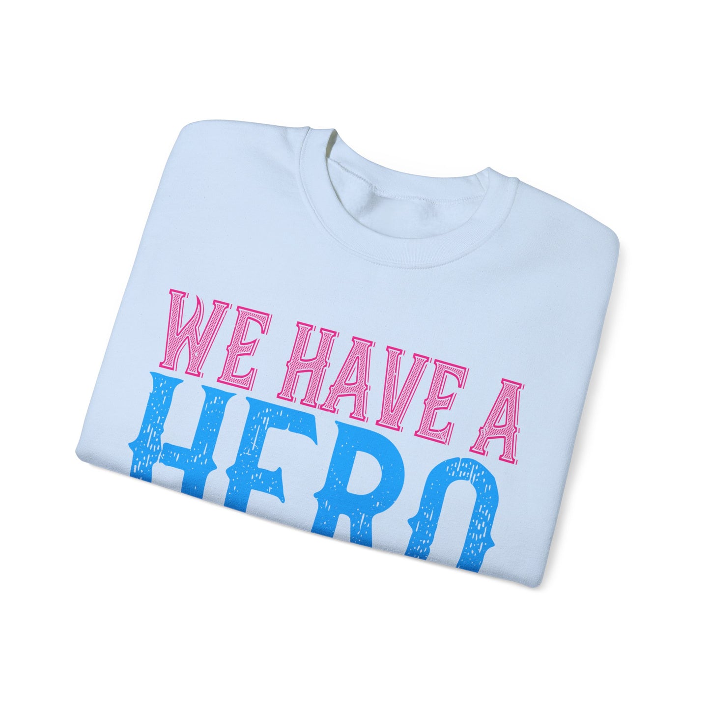 We have a hero, we call him grandpa-01 — Unisex Heavy Blend Crewneck (G18000)