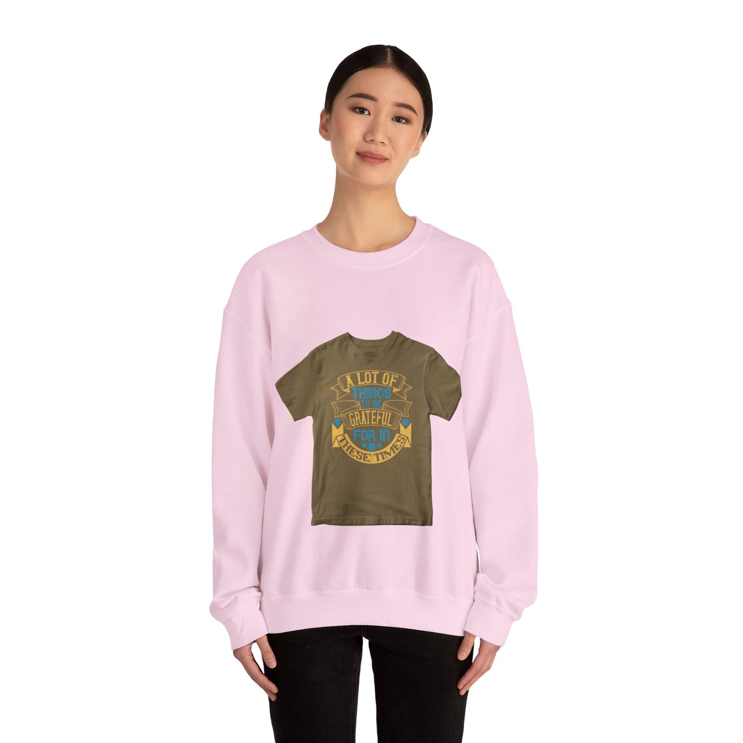 A lot of things to be grateful for in these times — Unisex Heavy Blend Crewneck (G18000)