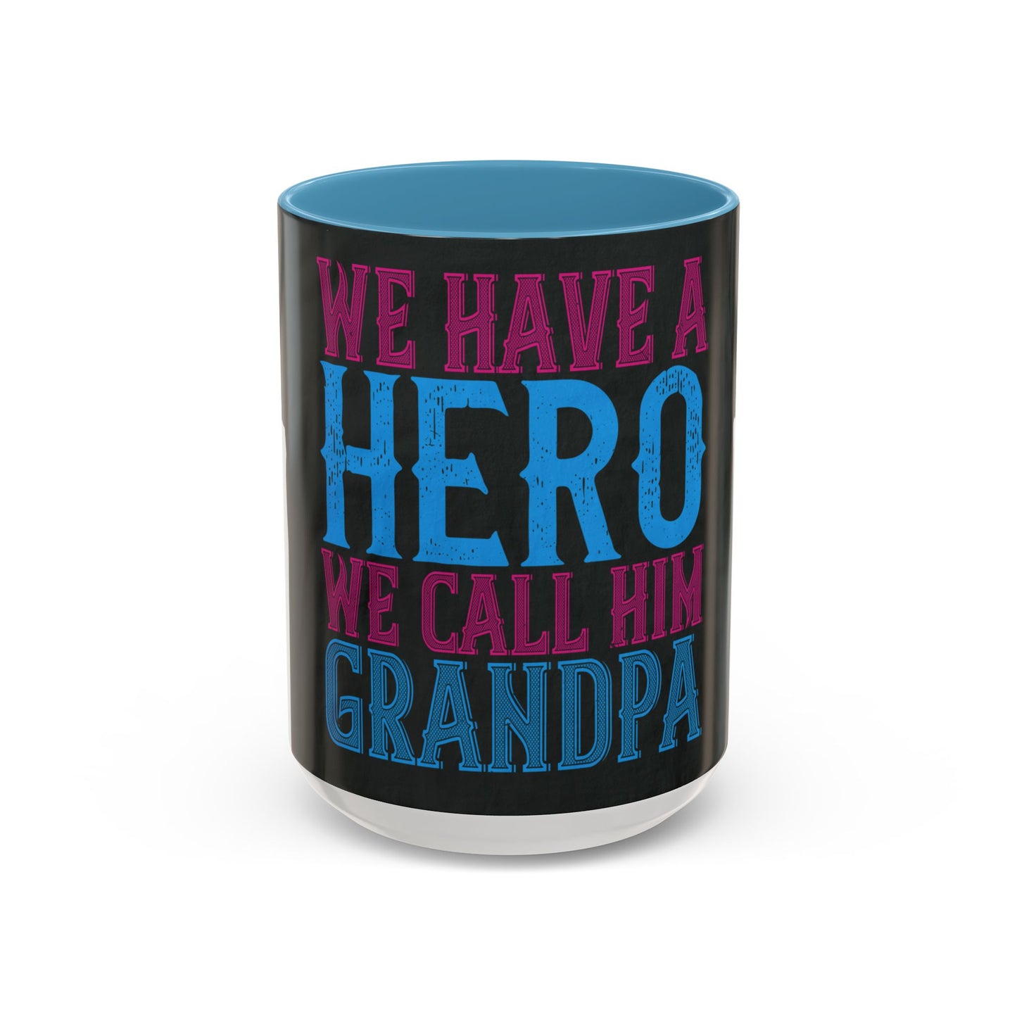We have a hero, we call him grandpa-02 — Accent Mug 11/15oz
