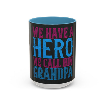 We have a hero, we call him grandpa-02 — Accent Mug 11/15oz