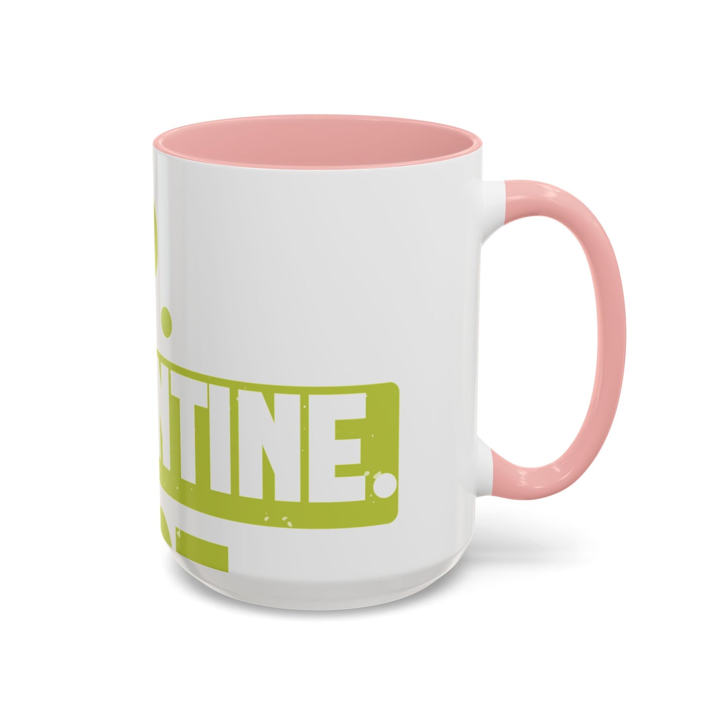 eat sleep quarantine repeat-01 — Accent Mug 11/15oz