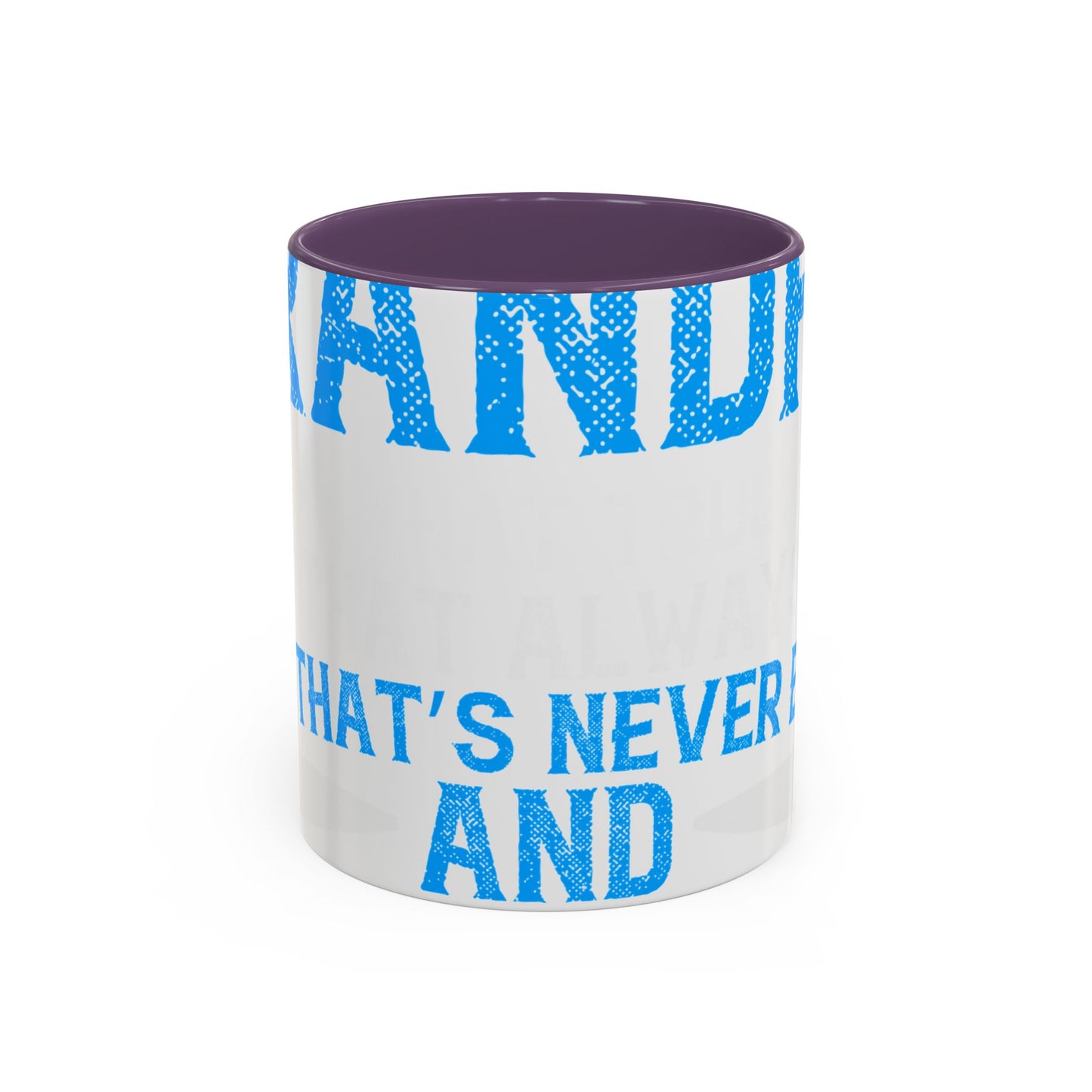 Grandpa has ears that truly listen arms that always hold-01 — Accent Mug 11/15oz