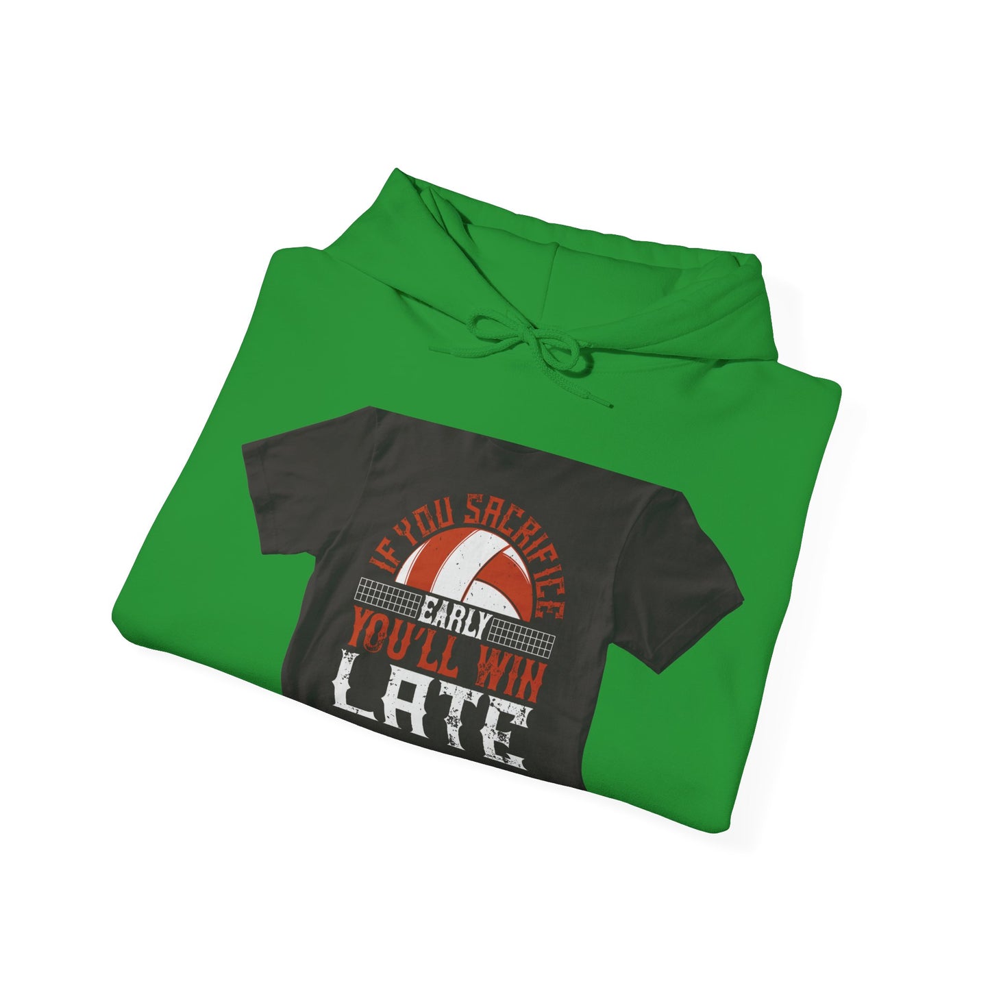 If you sacrifice early, youΓÇÖll win late-0 — Unisex Heavy Blend Hoodie (G18500)