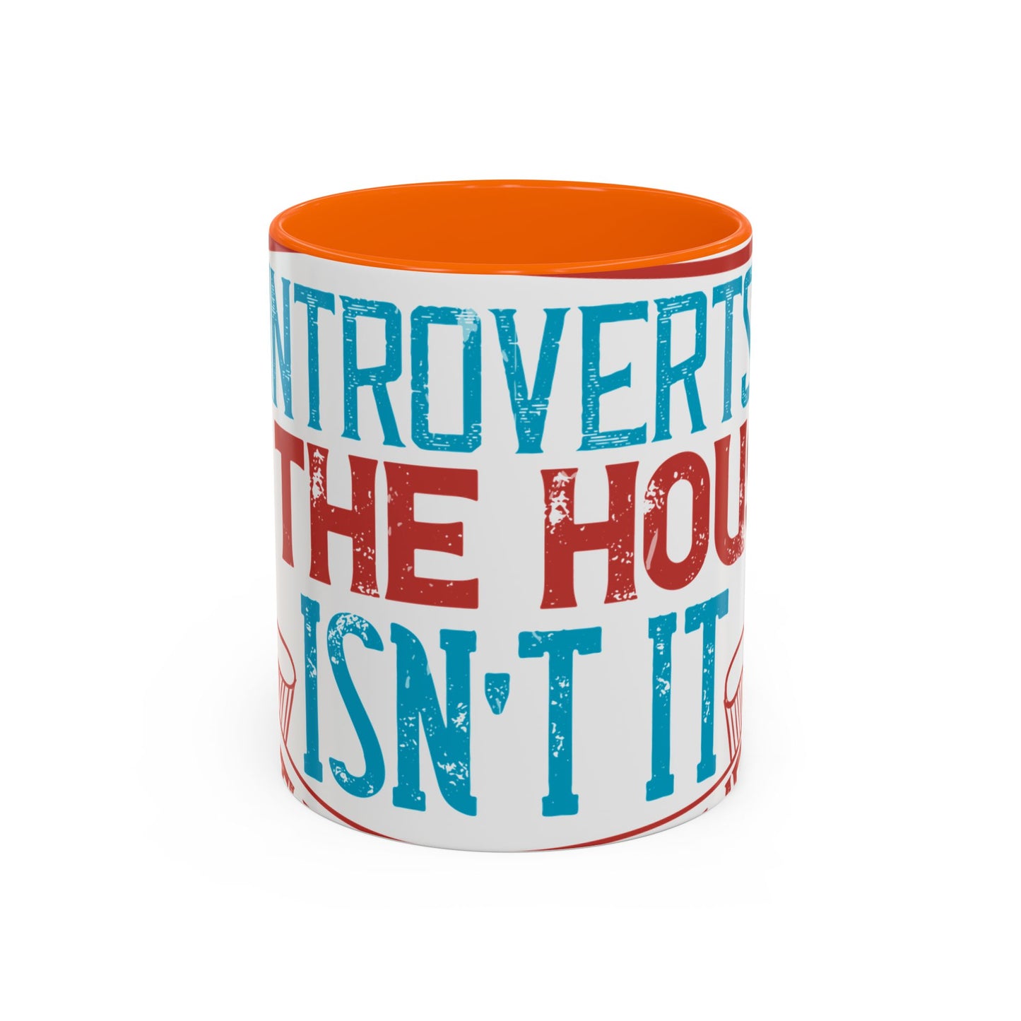 All you introverts in the house, isnΓÇÖt it the best time of our lives-01 — Accent Mug 11/15oz