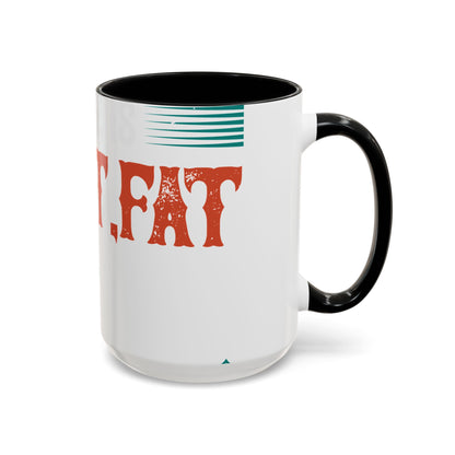 DoesnΓÇÖt matter if she is short,fat and has a big mouth-01 — Accent Mug 11/15oz