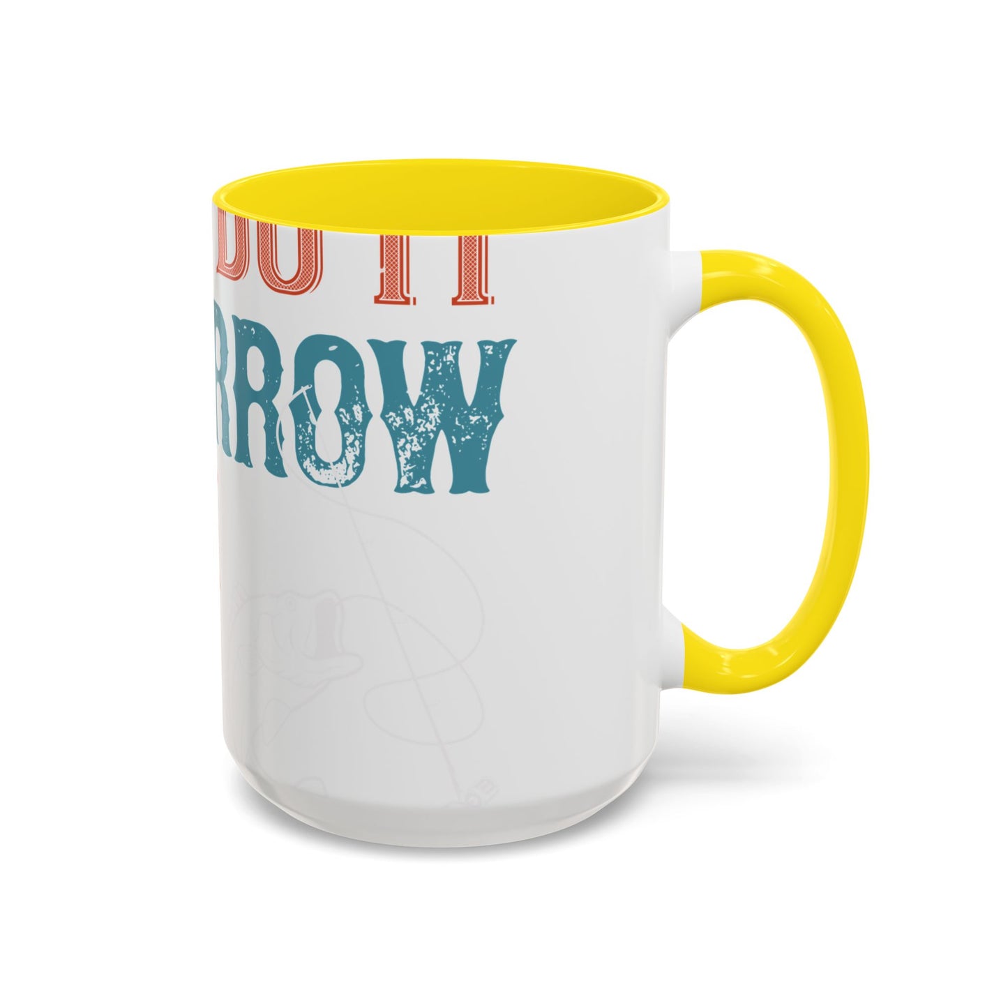 I WILL DO IT TOMORROW-01 — Accent Mug 11/15oz