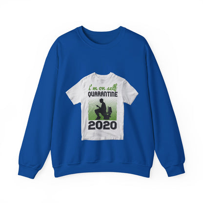 i'm on self quarantine 2020 — Unisex Heavy Blend Crewneck (G18000)