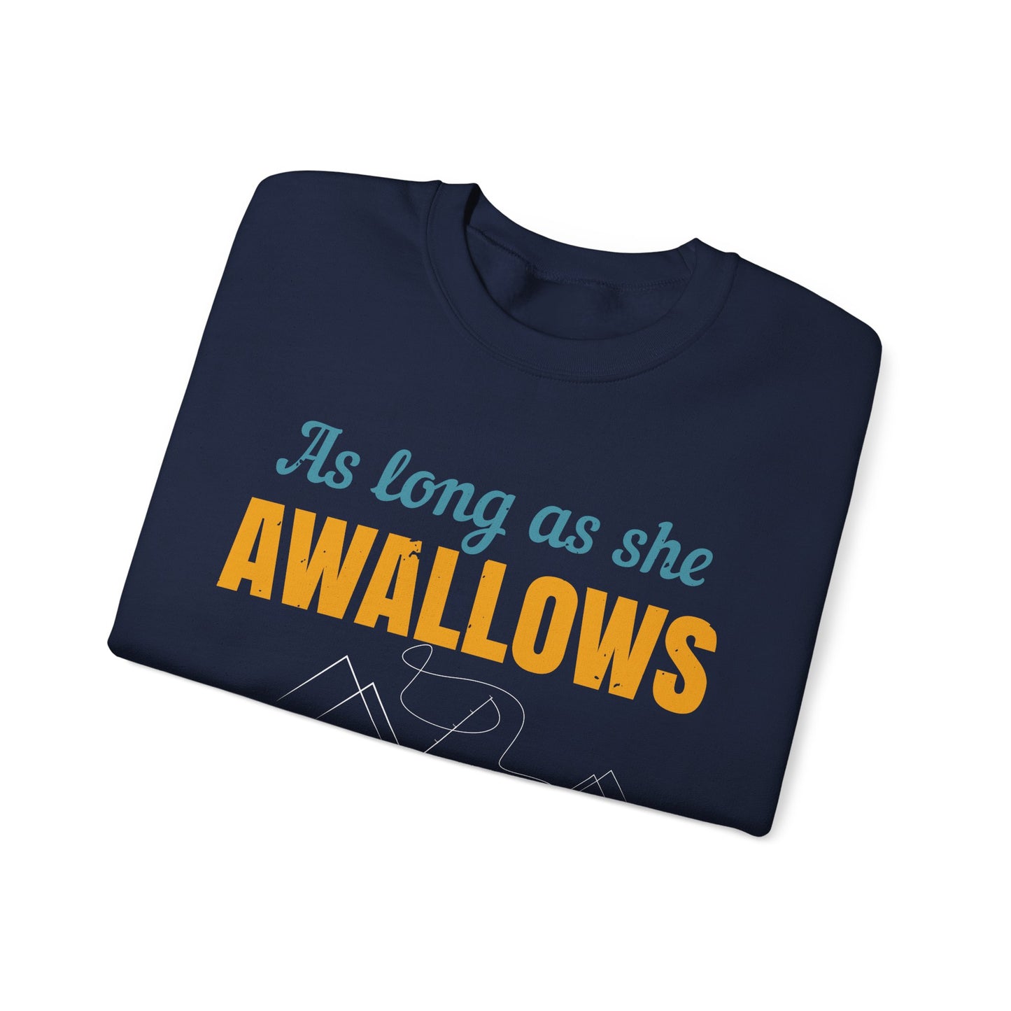 as long as she awallows itΓÇÖs all good-01 — Unisex Heavy Blend Crewneck (G18000)