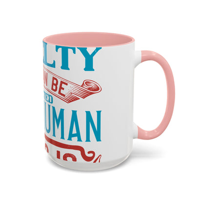 The worst cruelty that can be inflicted on a human being is isolation-01 — Accent Mug 11/15oz