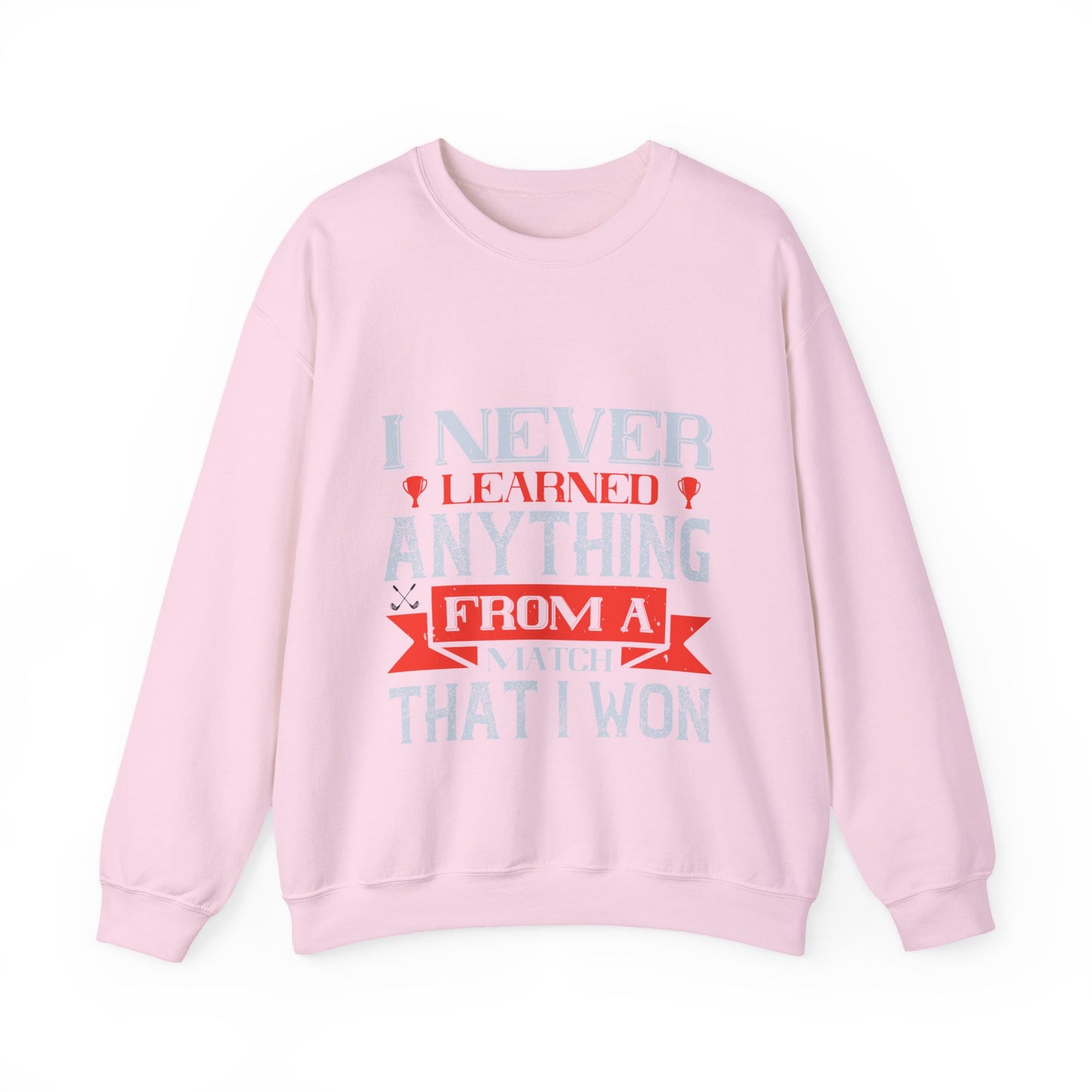 I never learned anything from a match that I won-01 — Unisex Heavy Blend Crewneck (G18000)