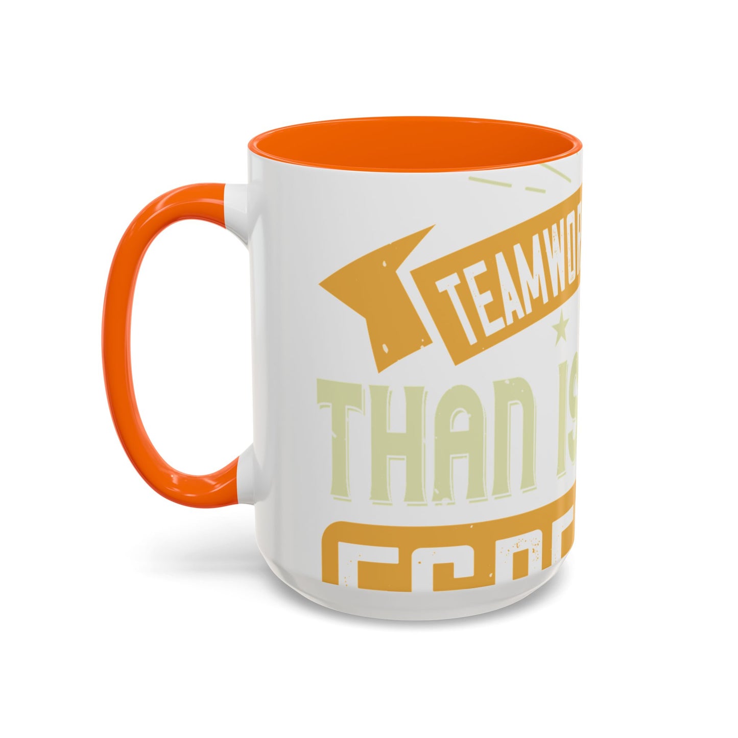 Teamwork is better than isolation, especially for a columnist-01 — Accent Mug 11/15oz