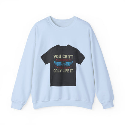 you can't control life you can only life it — Unisex Heavy Blend Crewneck (G18000)