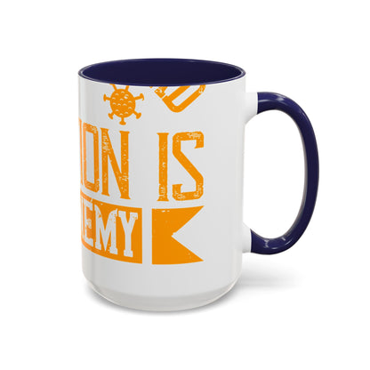I've actually read that isolation is the enemy, so why do that to myself-01 — Accent Mug 11/15oz