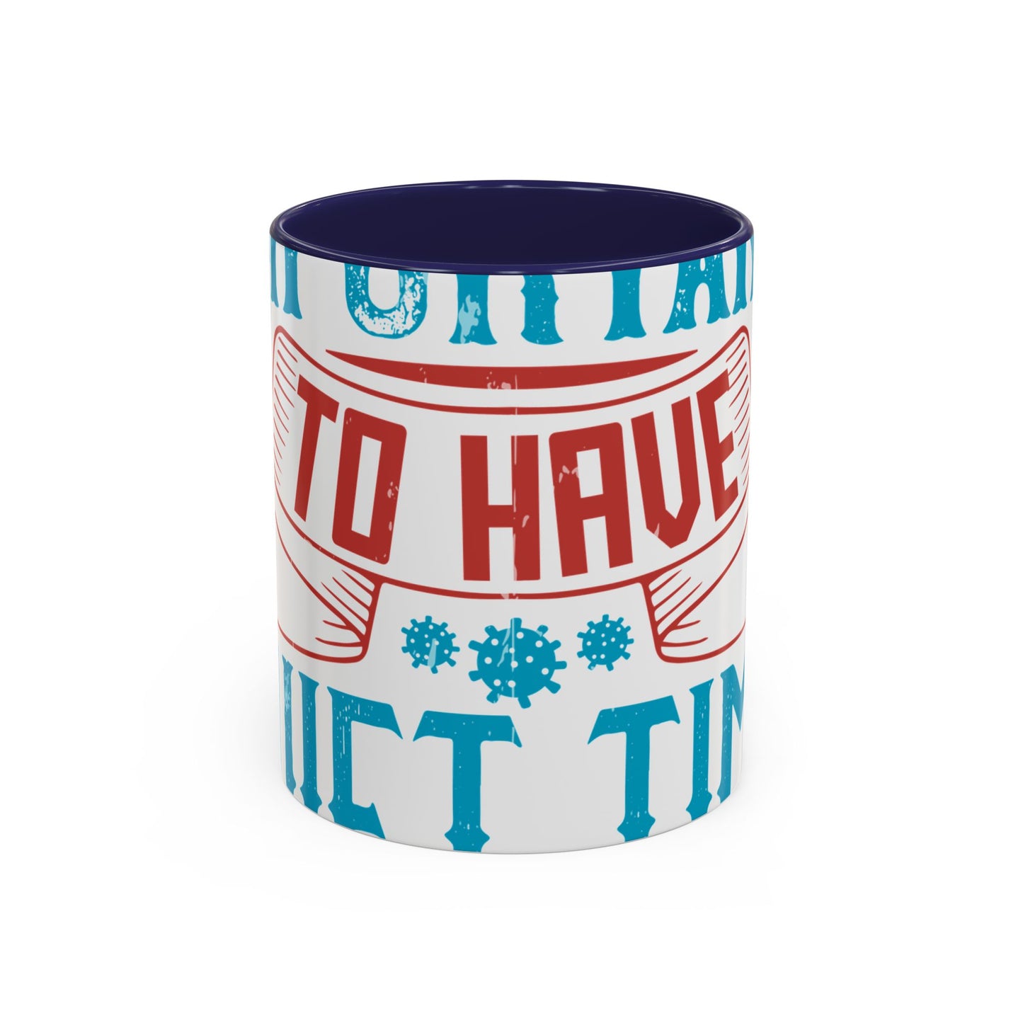 It's important to have quiet time and isolation-01 — Accent Mug 11/15oz