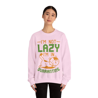 iΓÇÖm not lazy iΓÇÖm in quarantine-01 — Unisex Heavy Blend Crewneck (G18000)