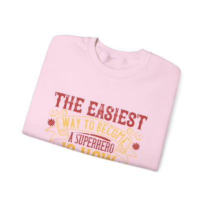 The easiest way to become a superhero is NOW! Just Stay At Home-01 — Unisex Heavy Blend Crewneck (G18000)
