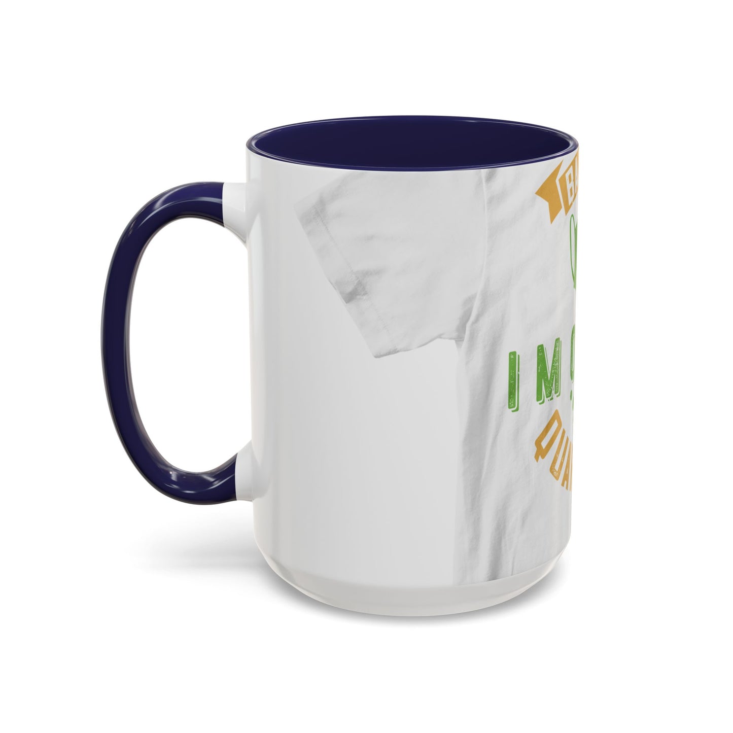 back off i'm on self quarantine — Accent Mug 11/15oz
