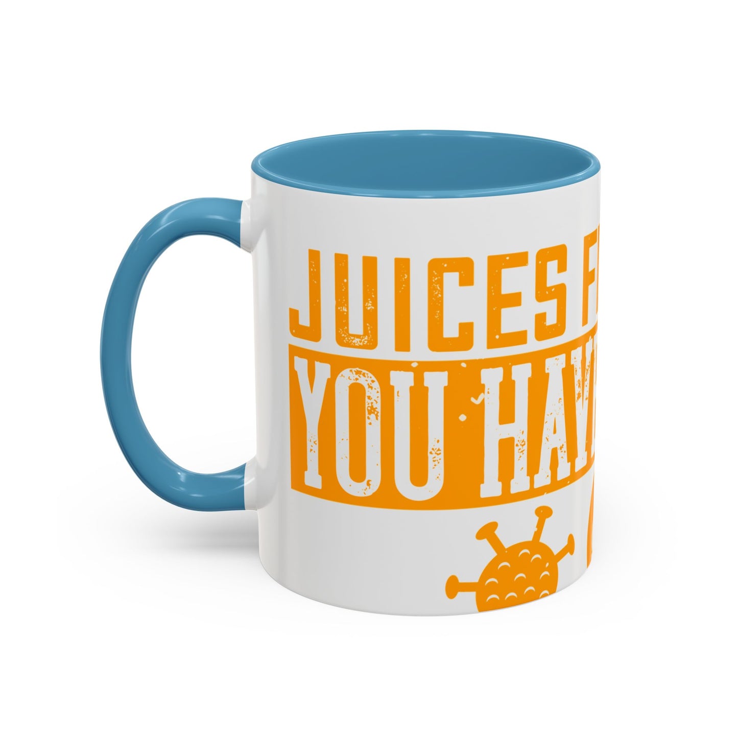 Keep those creative juices flowing. You have a lot of time on your hands!-01 — Accent Mug 11/15oz