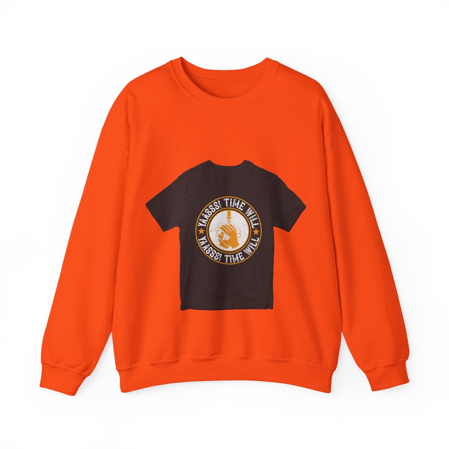 Yaasss Time will heal everything — Unisex Heavy Blend Crewneck (G18000)