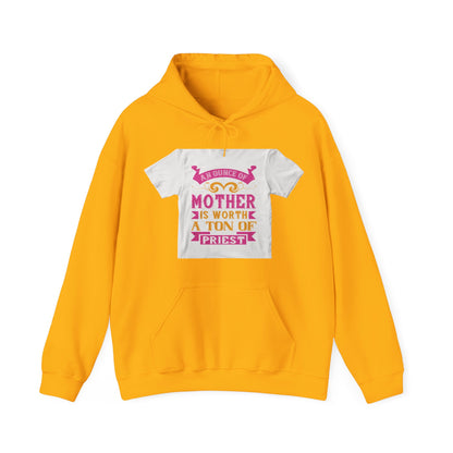 An ounce of mother is worth a ton of priest — Unisex Heavy Blend Hoodie (G18500)