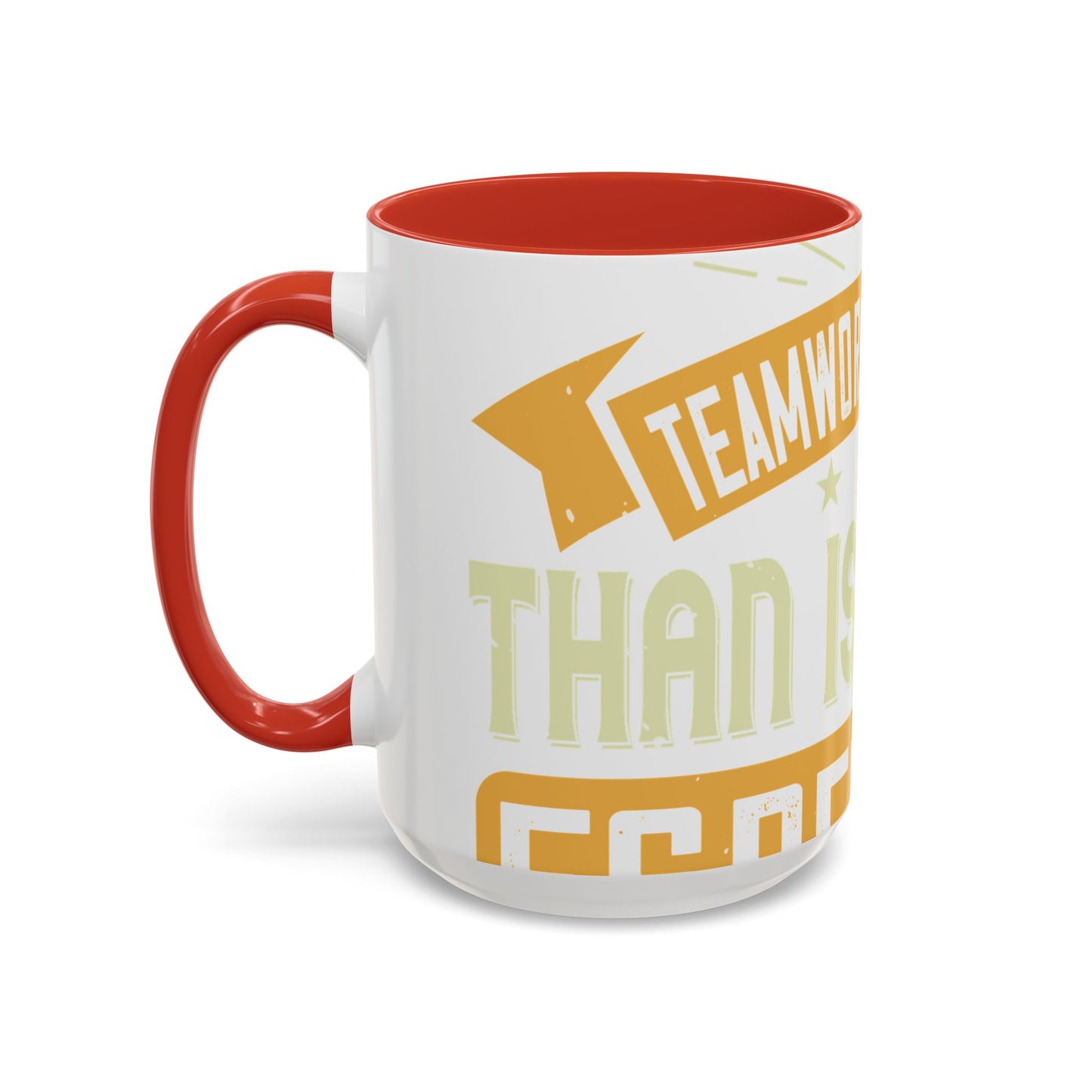Teamwork is better than isolation, especially for a columnist-01 — Accent Mug 11/15oz