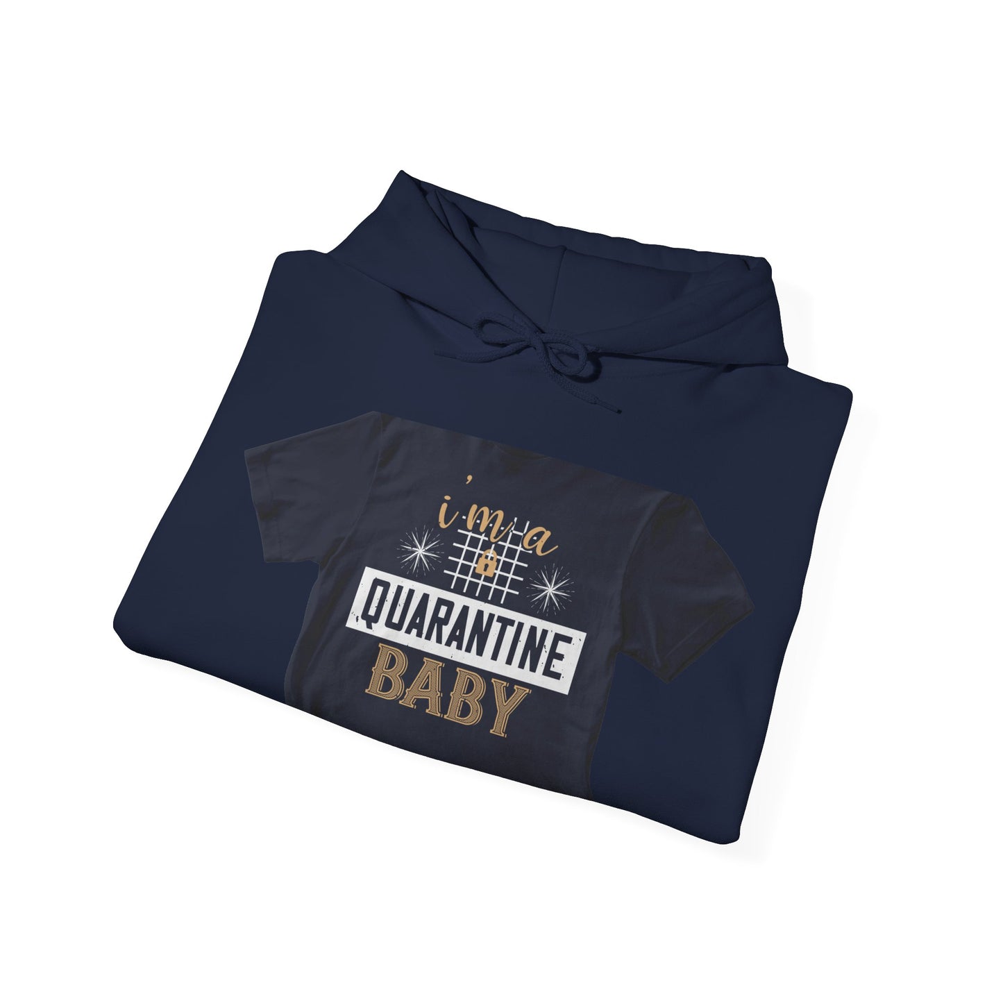 iΓÇÖm quarantine baby — Unisex Heavy Blend Hoodie (G18500)